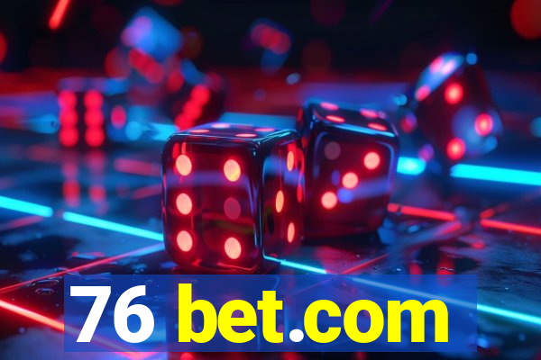 76 bet.com